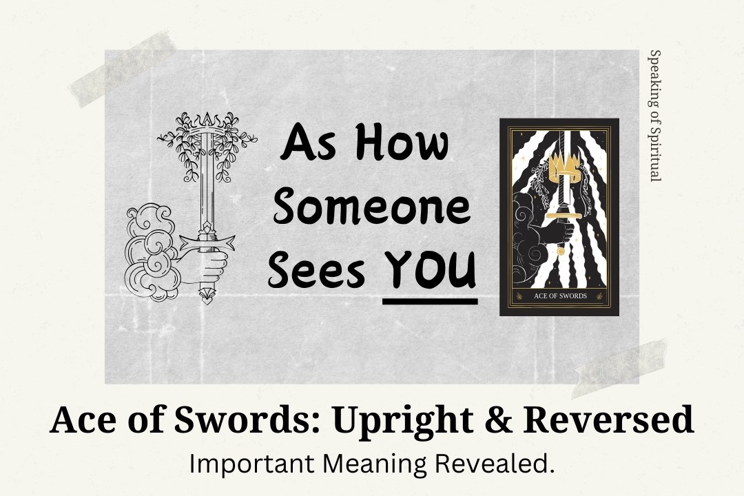Ace of Swords Upright & Reversed How Someone Sees You