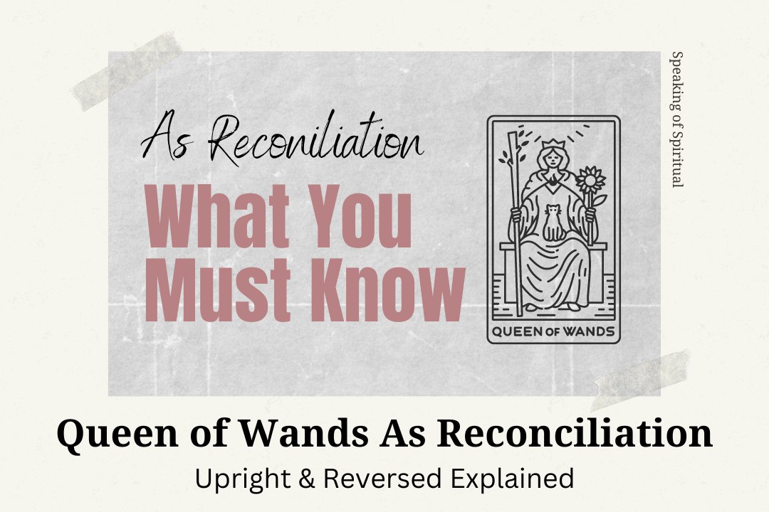 Queen of Wands As Reconciliation
